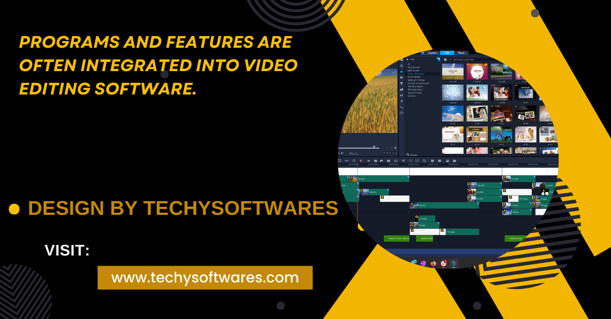 Programs And Features Are Often Integrated Into Video Editing Software. – A Complete Overview!