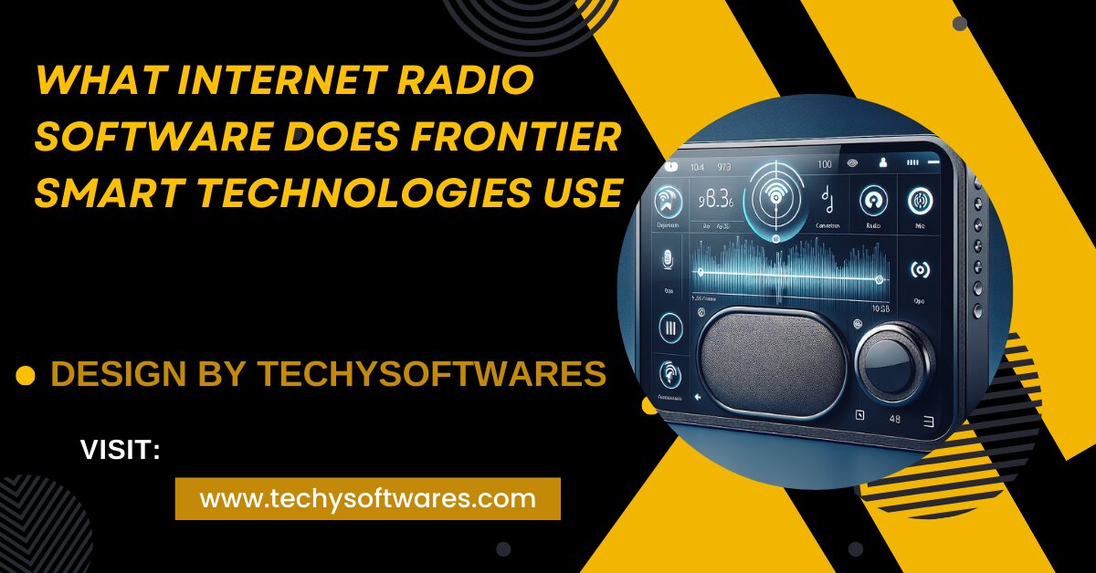 What Internet Radio Software Does Frontier Smart Technologies Use – Discover the Power of SmartRadio!