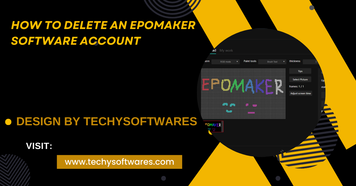 How To Delete An Epomaker Software Account – A Complete Guide!