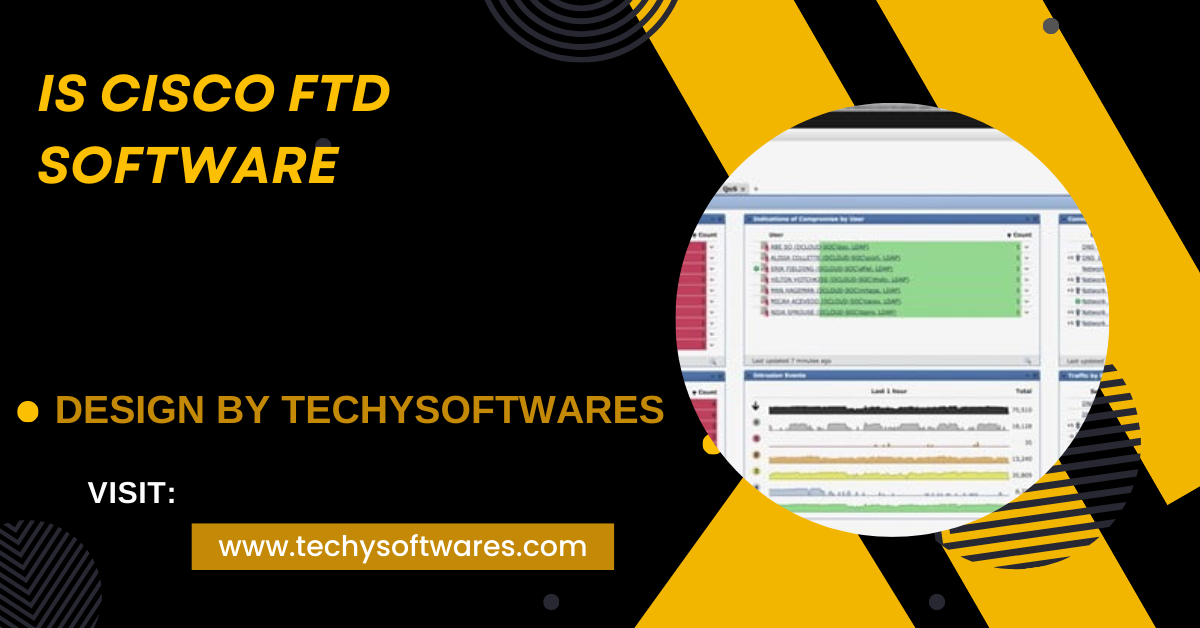 Is Cisco Ftd Software – Next-Generation Security For Your Business!