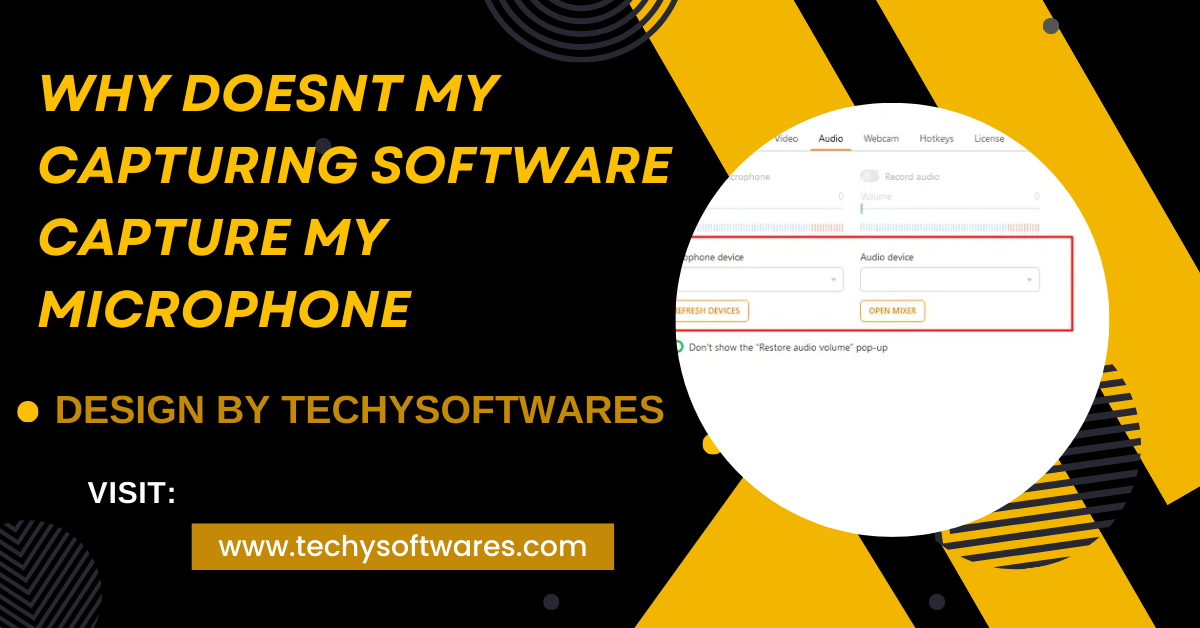 Why Doesnt My Capturing Software Capture My Microphone – Complete Troubleshooting Guide!