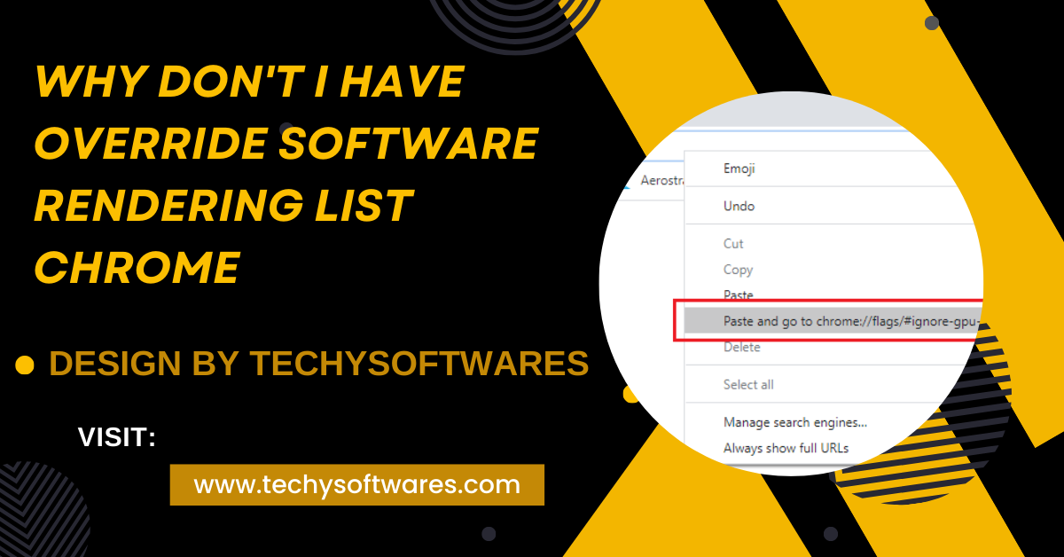 Why Don’t I Have Override Software Rendering List Chrome – A Complete Guide!